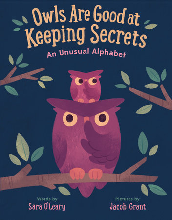 Owls are Good at Keeping Secrets by Sara O'Leary