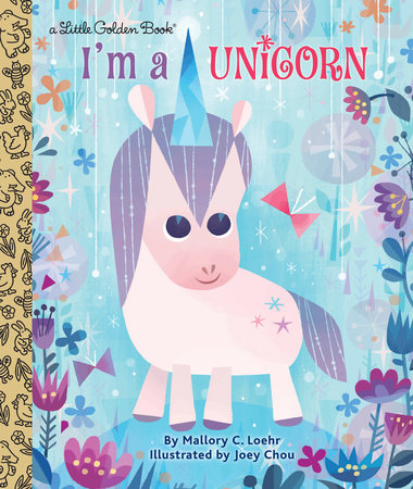 I'm a Unicorn by Mallory Loehr