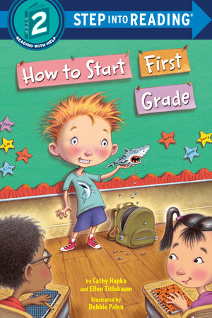 How to Start First Grade by Catherine A. Hapka, Ellen Titlebaum and Ellen Vandenberg