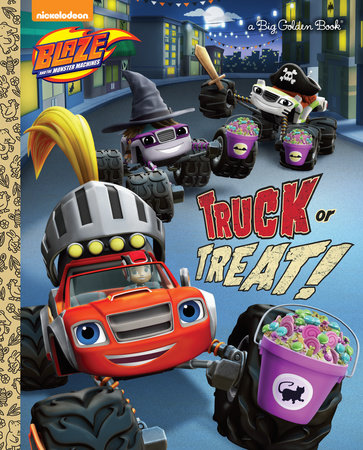 Truck or Treat! (Blaze and the Monster Machines) by David Lewman