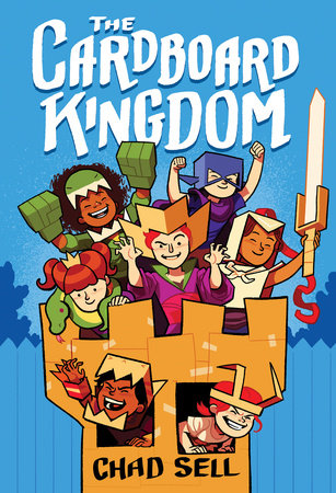 The Cardboard Kingdom by Chad Sell: 9781524719371 ...