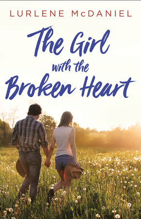 The Girl With The Broken Heart By Lurlene Mcdaniel 9781524719487