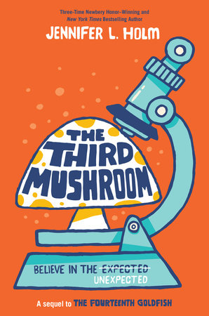 The Third Mushroom by Jennifer L. Holm