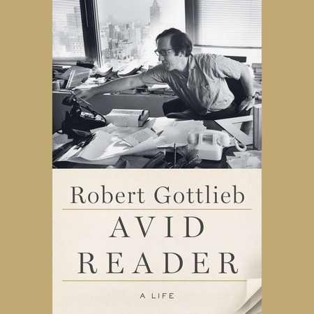 Avid Reader by Robert Gottlieb