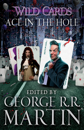 Wild Cards VI: Ace in the Hole by George R. R. Martin