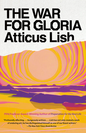 The War for Gloria by Atticus Lish