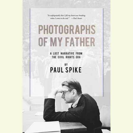 Photographs of My Father by Paul Spike