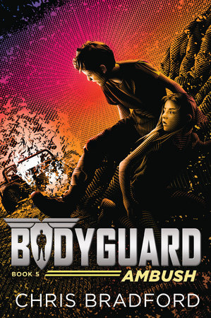 Bodyguard: Ambush (Book 5) by Chris Bradford
