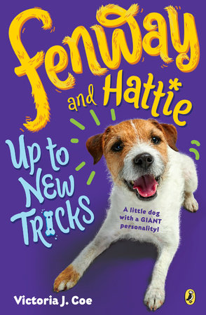 Fenway and Hattie Up to New Tricks by Victoria J. Coe