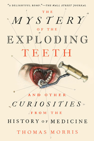 The Mystery of the Exploding Teeth by Thomas Morris