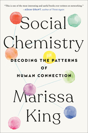 Social Chemistry by Marissa King
