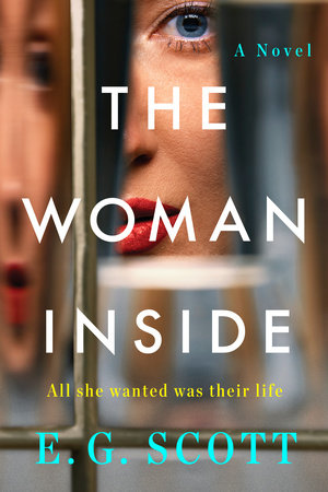 The Woman Inside by E. G. Scott