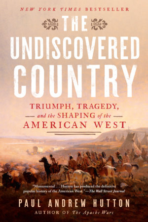 The Undiscovered Country by Paul Andrew Hutton