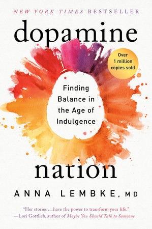 Dopamine Nation by Dr. Anna Lembke