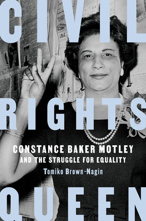 Civil Rights Queen by Tomiko Brown-Nagin