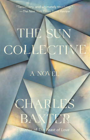 The Sun Collective by Charles Baxter