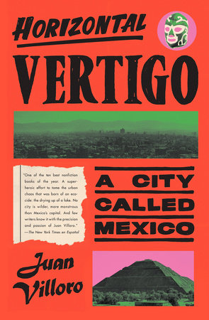 Horizontal Vertigo by Juan Villoro