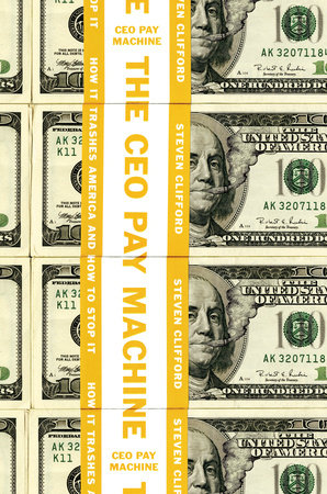 The CEO Pay Machine by Steven Clifford