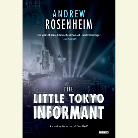 The Little Tokyo Informant by Andrew Rosenheim