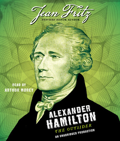 Alexander Hamilton: the Outsider by Jean Fritz