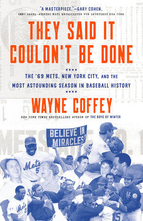 They Said It Couldn't Be Done by Wayne Coffey