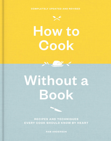 How to Cook Without a Book, Completely Updated and Revised