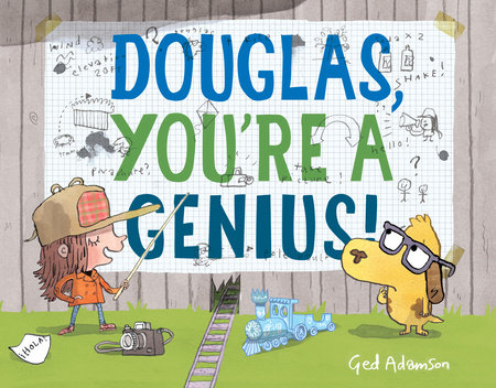 Douglas You Re A Genius By Ged Adamson Penguinrandomhouse Com Books