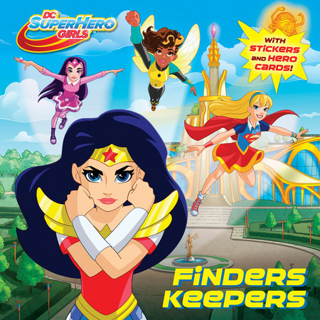 Finders Keepers (DC Super Hero Girls) by Courtney Carbone