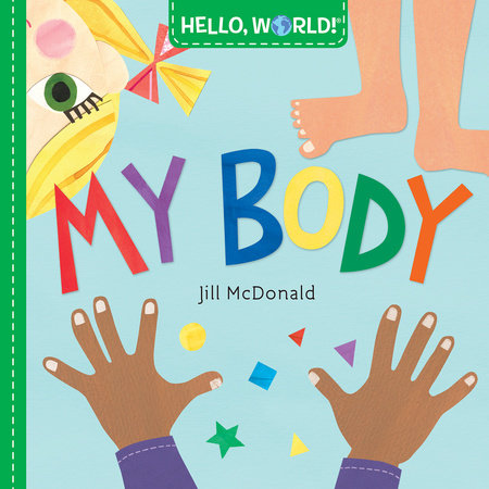 Hello, World! My Body by Jill McDonald