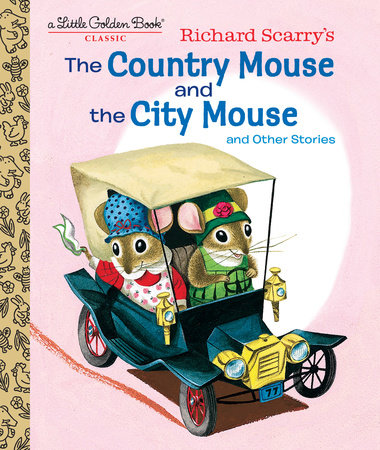 Richard Scarry's The Country Mouse and the City Mouse by Patricia Scarry