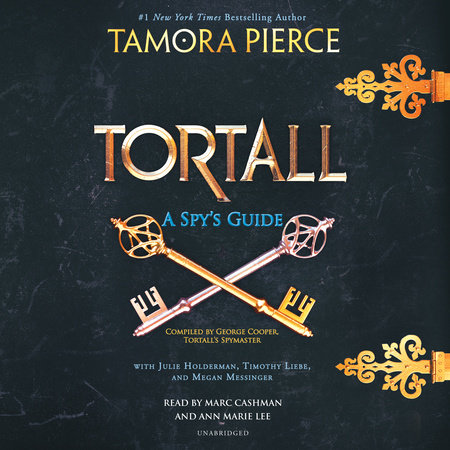 Tortall: A Spy's Guide by Tamora Pierce, Julie Holderman, Timothy Liebe and Megan Messinger