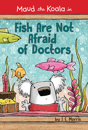 Fish Are Not Afraid of Doctors by J. E. Morris