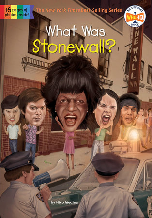 What Was Stonewall? by Nico Medina and Who HQ