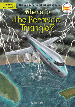 Where Is the Bermuda Triangle? by Megan Stine and Who HQ