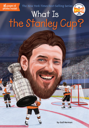 What Is the Stanley Cup? by Gail Herman, Who HQ: 9781524786472