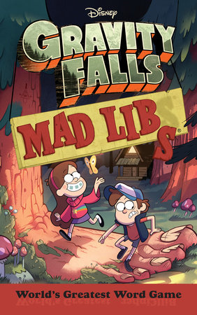 Gravity Falls Mad Libs by Laura Macchiarola and Mad Libs