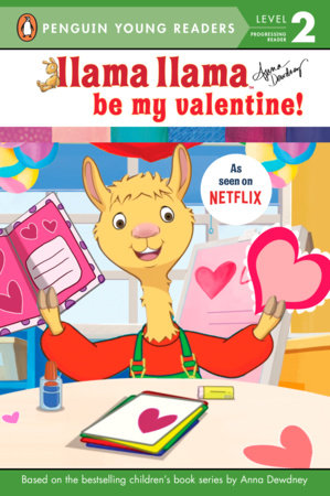 Llama Llama Be My Valentine! by 