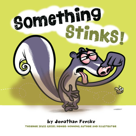 Something Stinks! by Jonathan Fenske