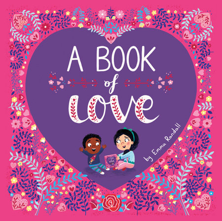 A Book of Love by Emma Randall | Picture books to read for Valentine's Day