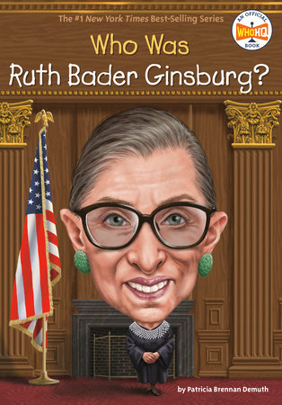 Who Was Ruth Bader Ginsburg? by Patricia Brennan Demuth and Who HQ