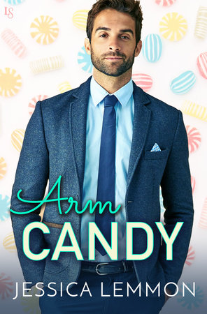 Arm Candy by Jessica Lemmon