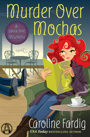 Murder Over Mochas by Caroline Fardig