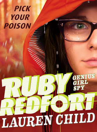Ruby Redfort Pick Your Poison by Lauren Child; Illustrated by Lauren Child