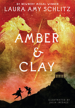 Amber and Clay by Laura Amy Schlitz