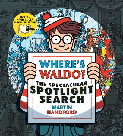 Where's Waldo? The Spectacular Spotlight Search by Martin Handford
