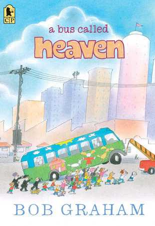 A Bus Called Heaven by Bob Graham