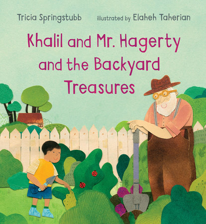 Khalil and Mr. Hagerty and the Backyard Treasures by Tricia Springstubb