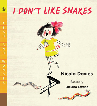 I (Don't) Like Snakes by Nicola Davies