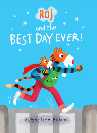 Raj and the Best Day Ever by Sebastien Braun