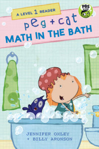 Peg + Cat: Math in the Bath: A Level 1 Reader